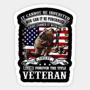 Veteran I Have Earned It With My Blood Sweat And Tears Sticker